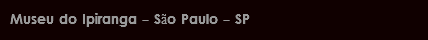 Museu do Ipiranga - São Paulo - SP